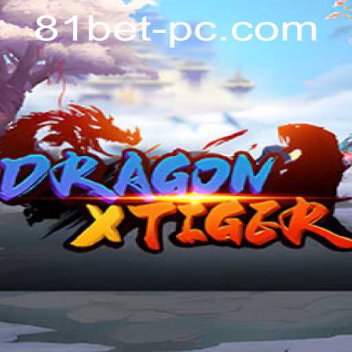 DragonXTiger: A Thrilling Casino Experience with 81bet PH Login
